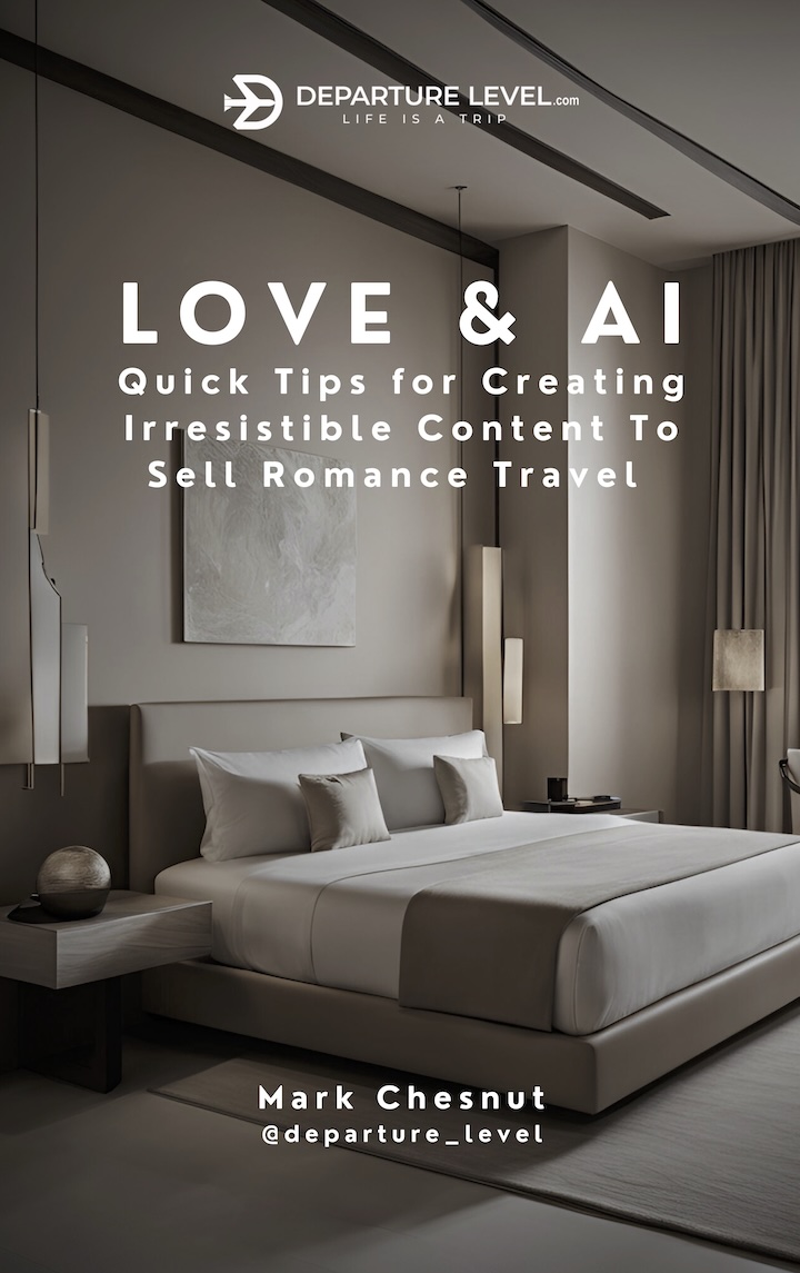 Love & AI: A Guide to Using AI to Sell Romance Travel